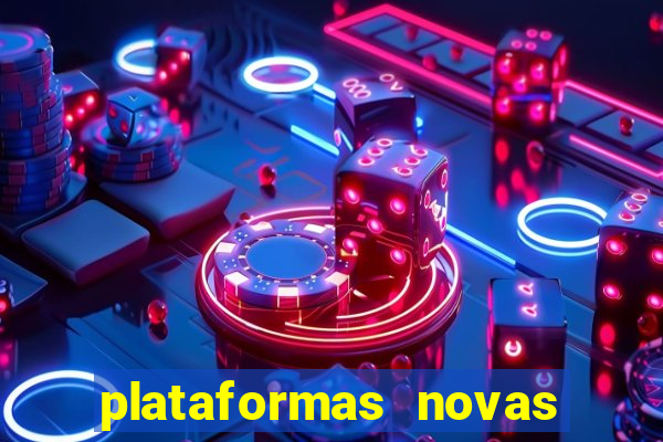 plataformas novas do jogo do tigrinho